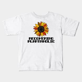 RECOVERING PLANTAHOLIC Bright Green Sunflower For People Who Love Plants Flowers And Gardening Kids T-Shirt